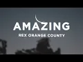 Download Lagu Rex Orange County - AMAZING (Lyrics)