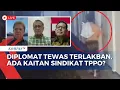 Download Lagu [FULL] Blak-Blakan! Usut Janggalnya Diplomat Kemlu Tewas di Indekos, Terkait Sindikat TPPO?