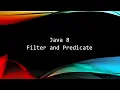 Filter and Predicate in java 8 feature