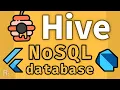 Hive Flutter Tutorial - Lightweight Fast NoSQL Database in Pure Dart