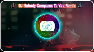 Download DJ Nobody Compares To You Remix TikTok FULL BASS MP3