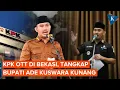 Lagu KPK Tangkap Bupati Ade Kuswara Kunang dalam OTT di Bekasi