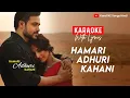 Download Lagu [ KaraOKE with Lyrics ] Hamari Adhuri Kahani | Arjit Singh | Emraan Hashmi, Vidya Balan