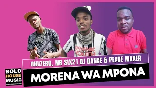 morena wa mpona chuzero x mr six21 dj dance u0026 peace maker original 