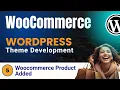 Wordpress WooCommerce Theme Development Tutorials Woocommerce Product Added