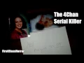 The 4Chan Serial Killer An Internet Horror Story