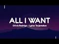 Lagu all i want olivia rodrigo (lyrics terjemahan) and i say that i'm through but this song is still for