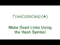Basic HTML and HTML5 Make Dead Links Using The Hash Symbol freeCodeCamp