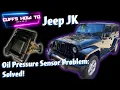 Jeep Wrangler JK Oil Pressure Sensor Issue SOLVED