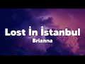 Download Lagu Brianna / Lost İn İstanbul (Lyrics)