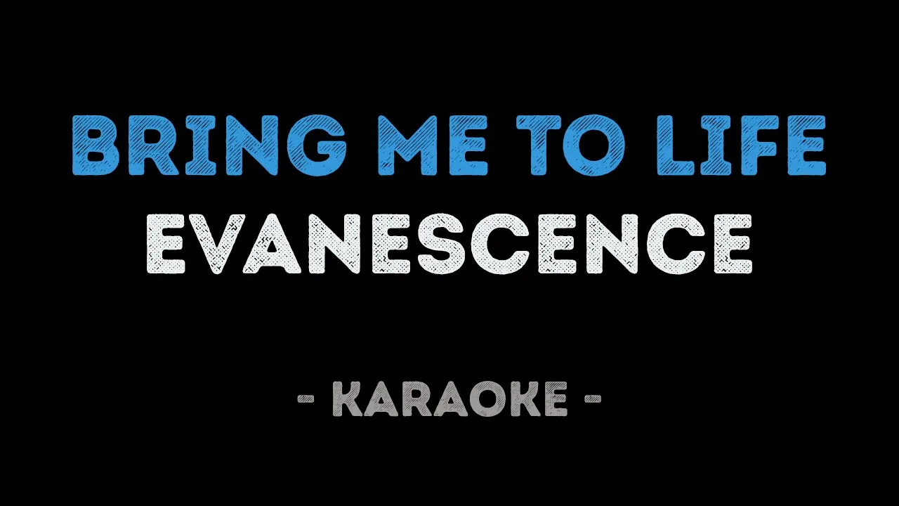 Evanescence - Bring Me To Life (Karaoke) Evanescence - Bring Me To Life (Karaoke)