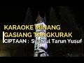 Download Lagu KARAOKE MINANG GASIANG TANGKURAK