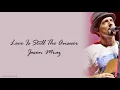 Jason Mraz - Love Is Still the Answer | Lyrics Songs