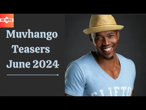 Download MP3 Muvhango Teasers June 2024 | Sabc 2