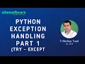 Python Exception handling Part-1 try-except Python Training SILAN Software