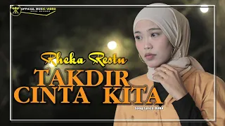rheka restu takdir cinta kita official music video 