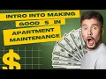 intro into making good money doing apartment maintenance