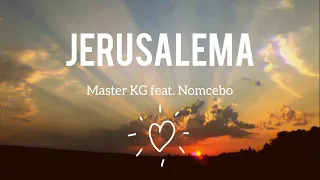 jerusalema lyrics letra en espa ol master kg feat nomcebo 