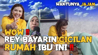 wow rey bayarin cicilan rumah ibu ini
