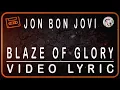 Download Lagu JON BON JOVI - BLAZE OF GLORY - MUSIC VIDEO LYRICS