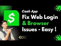 How to Fix Cash App Web Login and Browser Issues