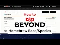 How to make a homebrew race using D D beyond