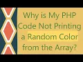 Why is My PHP Code Not Printing a Random Color from the Array