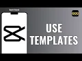 HOW TO USE TEMPLATES IN CAPCUT ANDROID