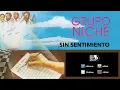 Sin Sentimiento, Grupo Niche - Audio