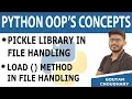 Pickle library Load Method in File Handling - Python Tutorial for Beginners