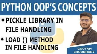 Pickle library Load Method in File Handling - Python Tutorial for Beginners