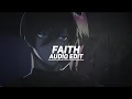 Lagu Faith - xxephyrr  ||  [Audio edit]