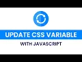 How To Change CSS Variable With Javascript