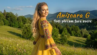anisoara g toti plecam fara avere official audio 