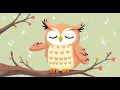 (3x sleep-inducing lullaby for babies +white noise) Mindy The Sleepy Owl - Birds Will Come Back