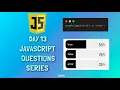 JavaScript Questions Series - 13
