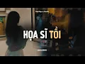 Download Lagu Họa Sĩ Tồi (Lofi Ver.) - Thái Học x CaoTri | Official Lyrics