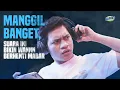 Lagu MANGGIL BANGET, SUARA INI BIKIN WANNN BERHENTI MABAR