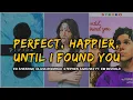 Download Lagu perfect, happier, until i found you (slowed + reverb)