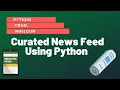 How I Created A Curated News Feed Using Python