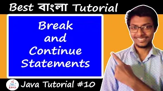10 Break and Continue Statements in Java Bangla Tutorial