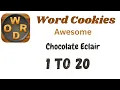 Word Cookies Chocolate Eclair Answers 1 to 20 Levels Under Awesome Category