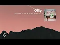 Ollie - Better With You (ft. Aleesia)