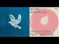 Magic Weird Goodbyes / Mashup / Coldplay x The National feat. Bon Iver