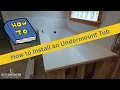 How to Install an Undermount Tub