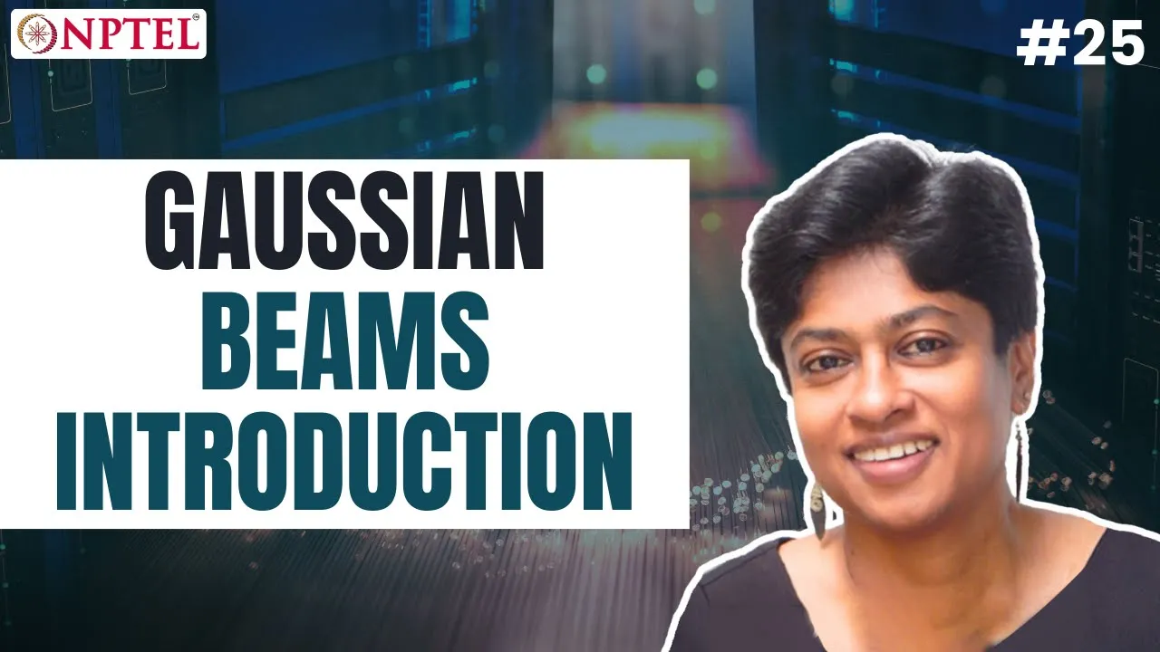#25 Gaussian Beams Introduction | Optical Engineering