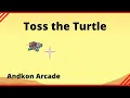 Toss the Turtle Andkon Arcade