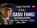 Download Lagu LAGU KAILI SABU FANGI CIPTAAN ANHAR LAPUNAI LAGU TERBARU 2025 ALISTA MUSIK