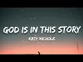 Download Lagu God Is In This Story - Katy Nichole (Lyrics)