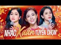 Lagu Liên Khúc Nhạc Xuân 2026 Tuyển Chọn Phương ANh, Phương Ý, Quỳnh Trang | Nghe Nôn Nao Về Quê Ăn Tết
